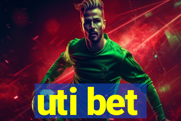 uti bet